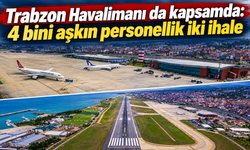 Trabzon Havalimanı’nda istihdam hareketliliği