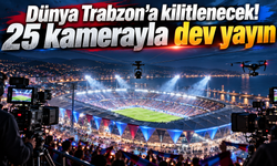 Trabzonspor-Beşiktaş derbisine dev yayın hazırlığı!