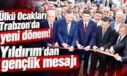 “Ülkü Ocakları Trabzon'da yeni dönem!