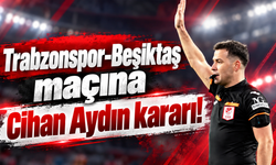 Trabzonspor-Beşiktaş maçının hakemi belli oldu!