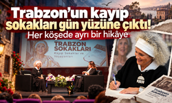 Bir zamanlar hayat vardı! Trabzon'un unutulan sokakları