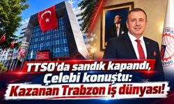 Trabzon iş dünyasına Çelebi’den birlik mesajı