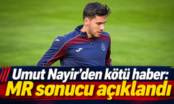 Trabzonspor’da Umut Nayir şoku