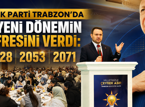 AK Parti’nin 25. yılında Trabzon’dan dikkat çeken mesajlar