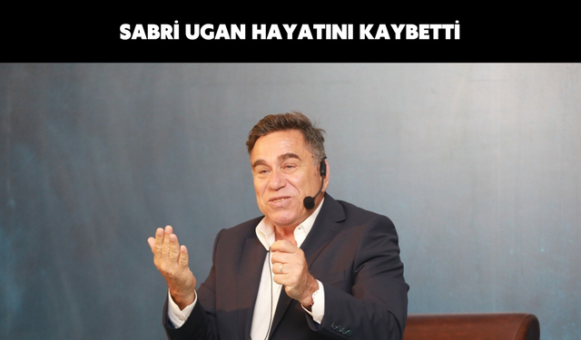 Spor spikeri ve moderatör Sabri Ugan hayatını kaybetti.