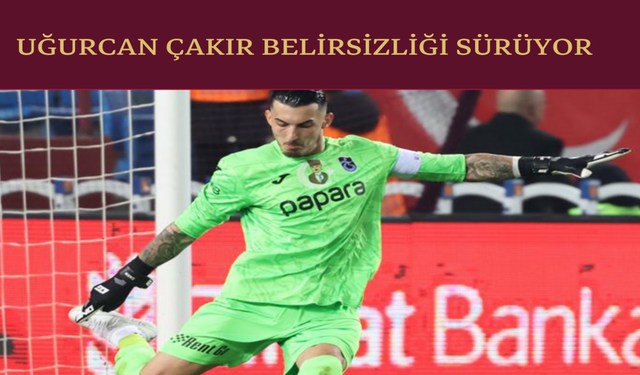 İHLAS HABER  AJANSI (İHA) :  ​​​​​​​Fenerbahçe, Uğurcan Çakır transferinde sona geldi