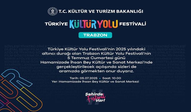 TRABZON KÜLTÜR YOLU AÇILIŞ PROGRAMI