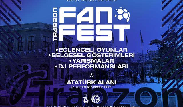 Trabzon’da futbol coşkusu: Fan Fest başlıyor