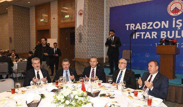 Bakan Işıkhan,Trabzon İş Dünyası ile iftar programında buluştu