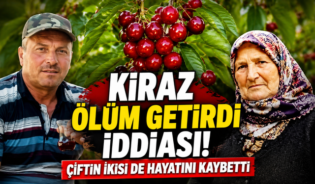 Korkutan iddia! Kiraz yediler, 11 gün arayla hayatlarını kaybettiler