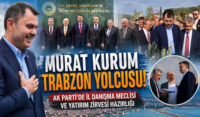 Trabzon'da kritik hafta! Bakan Murat Kurum için yoğun program hazırlığı