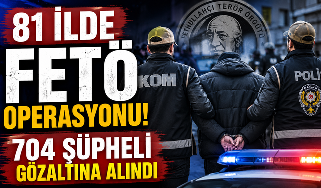 FETÖ operasyonunda son dakika! 973 şüpheli hakkında işlem başlatıldı