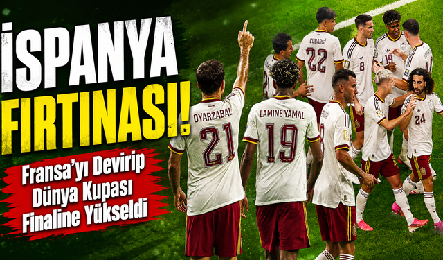Dünya Kupası'nda dev kapışmanın kazananı İspanya oldu!