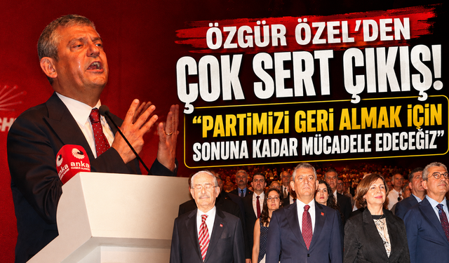 CHP'de kriz derinleşiyor! Özgür Özel'den mücadele çağrısı