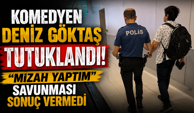 Stand-up gösterisi mahkemelik oldu! Deniz Göktaş tutuklandı