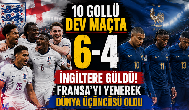 İngiltere'den 10 gollü gösteri! Fransa'yı 6-4 yenerek dünya üçüncüsü oldu