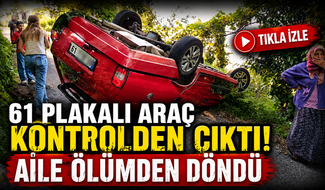 Yokuşta geri kayan 61 plakalı araç takla attı