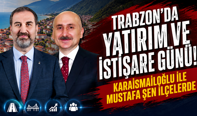 Cumartesi Trabzon'da yoğun geçecek! AK Parti'nin programı belli oldu