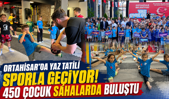 450 çocuk,10 branş,tek hedef! Ortahisar'da Yaz Spor Okulu coşkusu