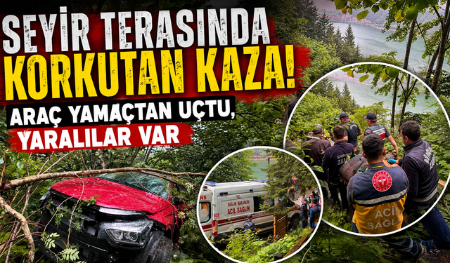 Turizm cennetinde korku dolu anlar! Araç yamaçtan aşağı uçtu