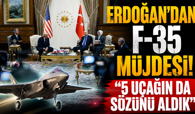 Erdoğan: "Trump'ın sözü var!" F-35 açıklaması gündem oldu