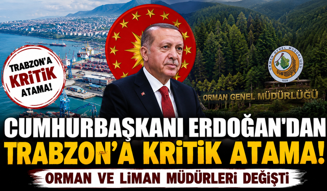 Trabzon'un kritik kurumlarında bayrak değişimi! Yeni isimler belli oldu