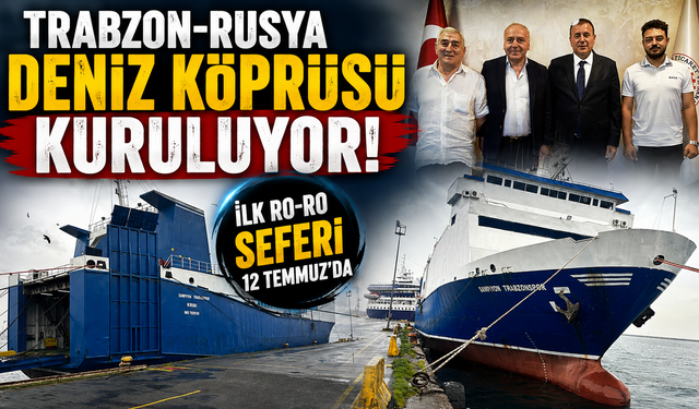 Trabzon'dan Novorossiysk'e düzenli seferler başlıyor! İş dünyası heyecanlı