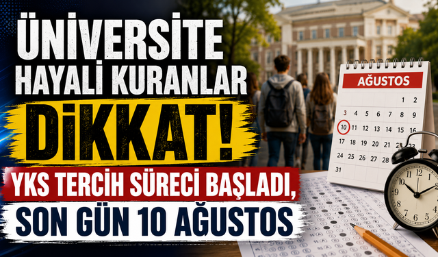 YKS tercih maratonu başladı! Adaylar için geri sayım