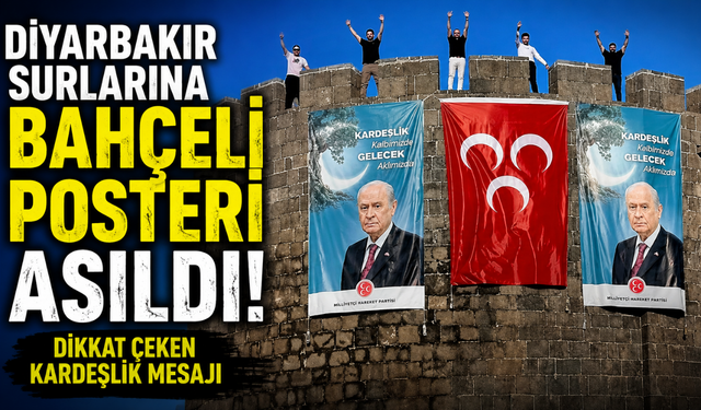 MHP'den Diyarbakır surlarına kardeşlik mesajı