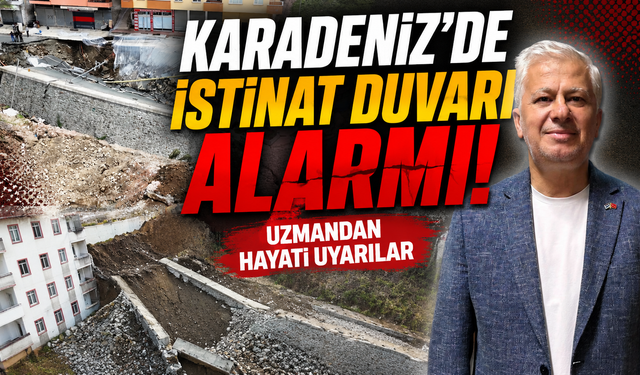 Doğu Karadeniz'de büyük risk! İstinat duvarlarında tehlike büyüyor
