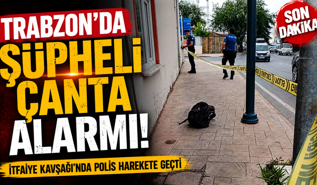 Ortahisar'da güvenlik alarmı! Şüpheli çanta karakola götürüldü