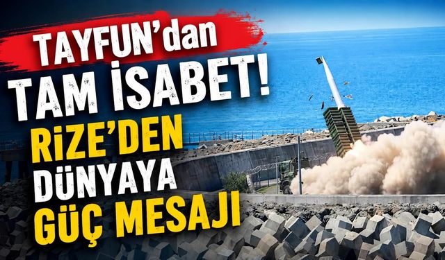 TAYFUN Füzesi'nin Blok 3 versiyonu Rize'den ateşlendi