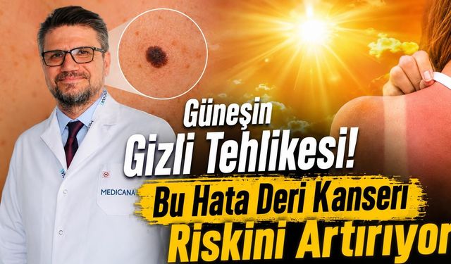 "Güneş kremine güvenip hu hatayı yapmayın! Uzmandan deri kanseri uyarısı"