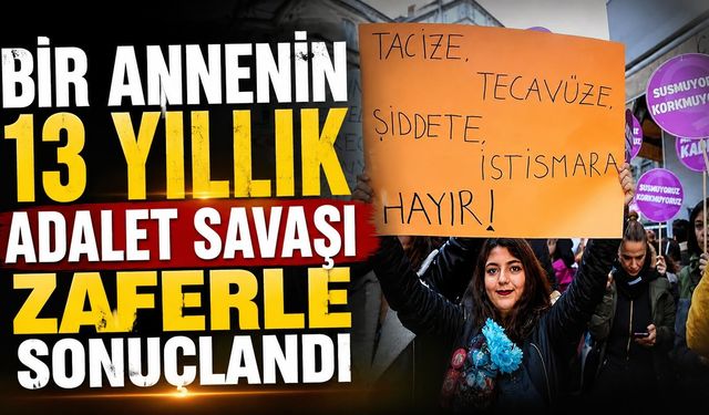 13 yıl aradan sonra gelen adalet
