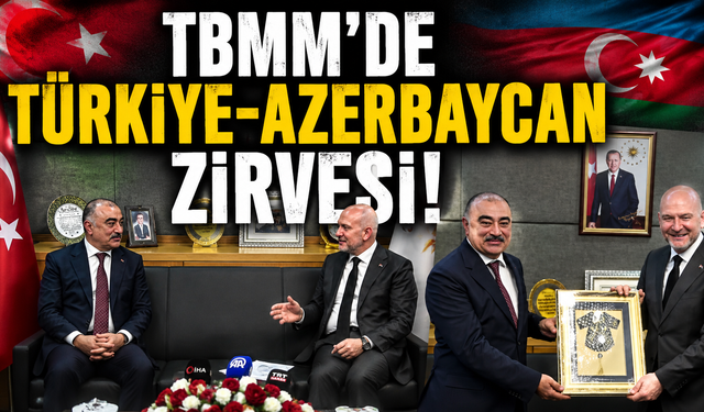 Ankara'da kritik görüşme! Gündemde Türkiye-Azerbaycan ilişkileri