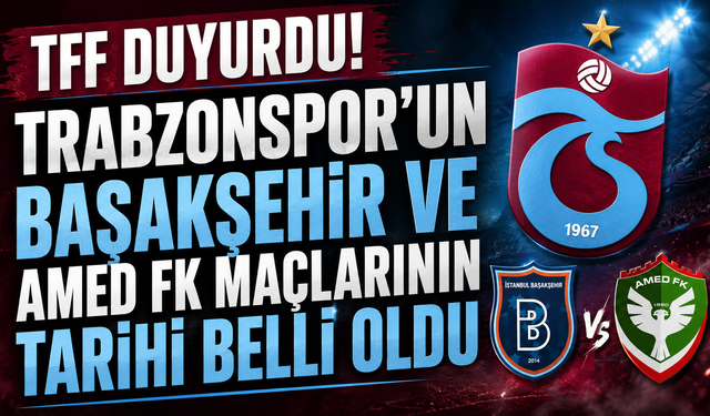 Trabzonspor'un maç takvimi belli oldu! İşte Başakşehir ve Amed FK mesaisi
