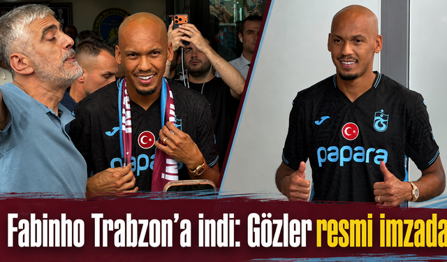 Fabinho geldi, Trabzon’da heyecan zirveye çıktı