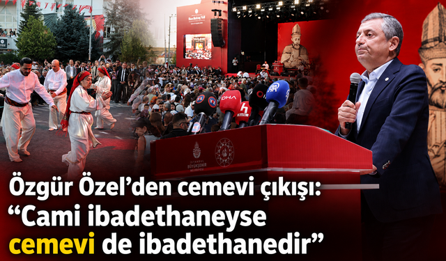 Özel’den  Alevilik çıkışı: “Bir kültür değil, inançtır”