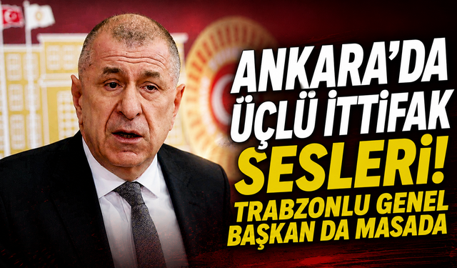 Üç parti aynı ittifakta buluşuyor mu?
