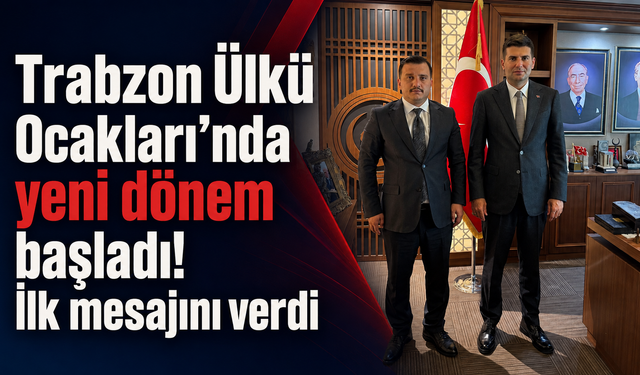 Trabzon Ülkü Ocakları’nda bayrak değişimi!
