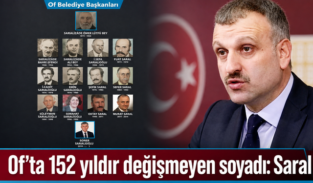 Of siyasetinde 152 yıllık Saral geleneği