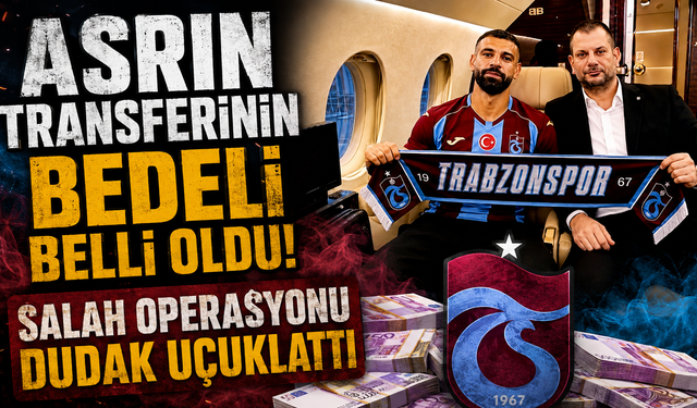 Trabzonspor'da Salah dönemi! Dev maliyetin detayları ortaya çıktı