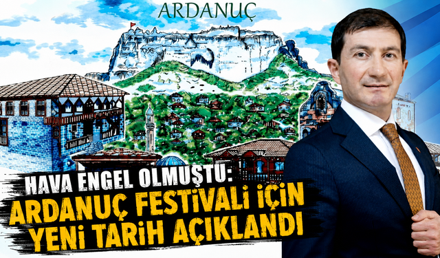 Ardanuç’ta festival heyecanı yeniden başlıyor