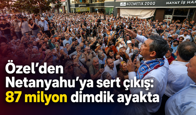 “Netanyahu Erdoğan’la kayıkçı kavgasından güç devşiriyor”