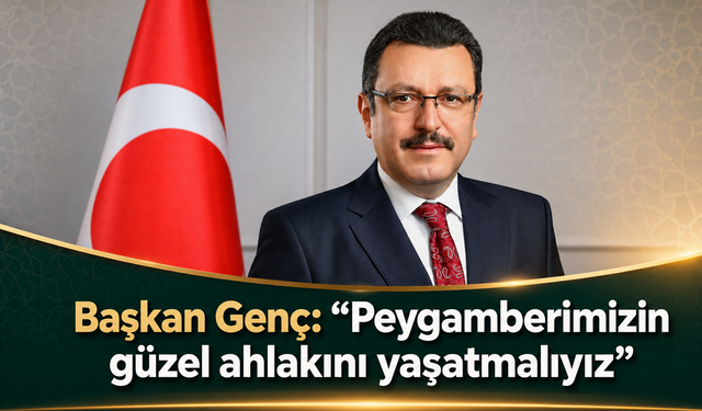 Mevlid Kandili’nde Başkan Genç’ten anlamlı mesaj