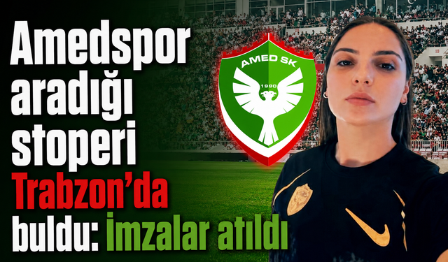 Trabzonspor forması giyiyordu: Amedspor’a imza attı