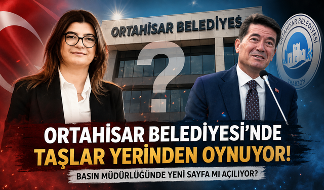 Ortahisar Belediyesi'nde dikkat çeken değişiklik! Basın müdürlüğünde belirsizlik