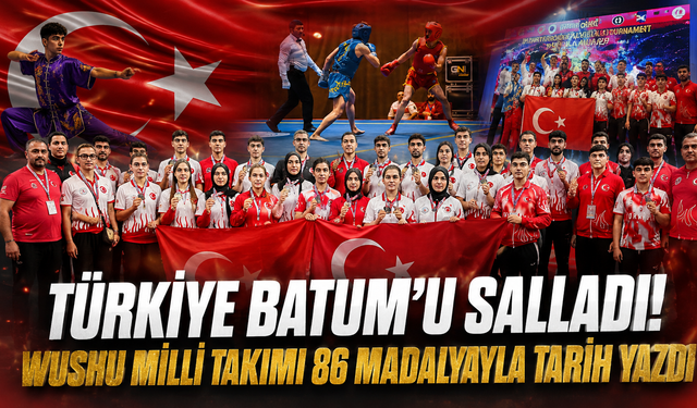 Türkiye'nin gururu oldular! Wushu Milli Takımı Batum'u fethetti