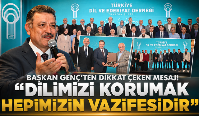 Dil uyarısı Trabzon'dan geldi! Başkan Genç'ten birlik çağrısı