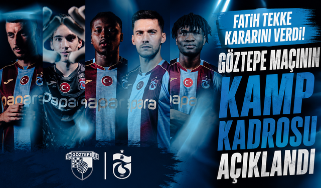 Bordo-Mavililerde son prova! Fatih Tekke'nin kadrosu belli oldu